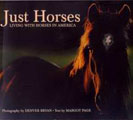 Horse Book 30: Just Horses: Living With Horses In America