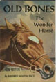 Horse Book 17: Old Bones the Wonder Horse