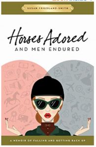 Horses Adored and Men Endured by Susan Friedland-Smith