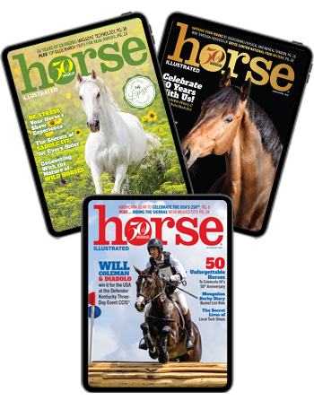 Horse Illustrated Digital Subscription + Unlimited Access to Our Entire Digital Archive Since 2014