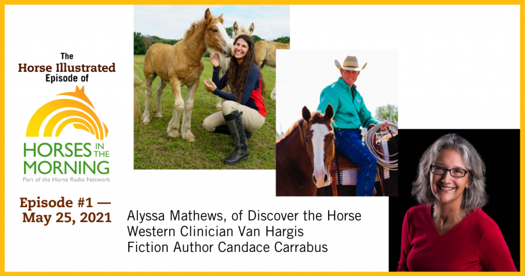 Horse Illustrated Podcast - Episode 1 - Alyssa Mathews, Van Hargis, Candace Carrabus