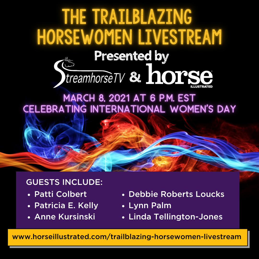 Horse Illustrated & StreamHorseTV Partner to Present The Trailblazing Horsewomen Livestream on International Women’s Day on March 8